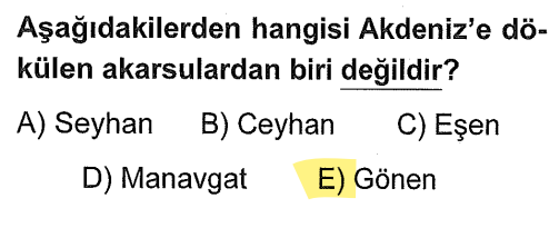 <p>Seyhan, Ceyhan, Eşen ve Manavgat Akdeniz’e dökülürken; <strong>Gönen Çayı</strong> Marmara Denizi’ne dökülür.</p>