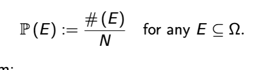 <p>defined for random experiments in which all basic outcomes are (thought to be) equally likely</p>