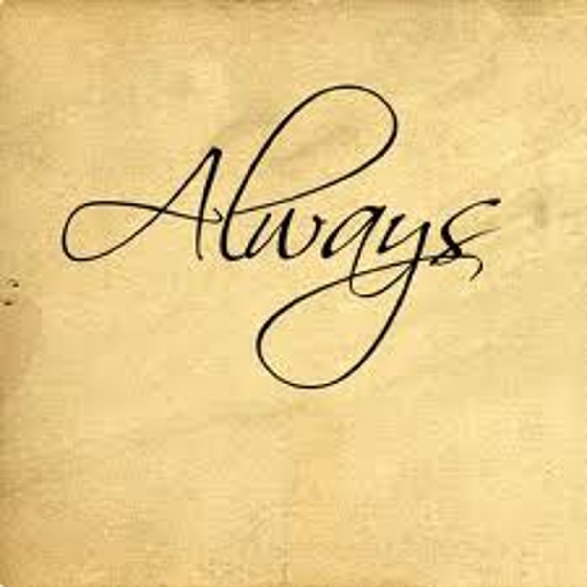 <p>Always</p>