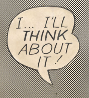 <p><span><strong>I'll have a think about it. </strong></span></p>