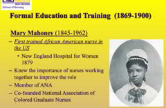 <p>- the first professionally trained African American nurse</p><p>- studied at the New England Hospital for Women in 1879</p><p>- Co-founded the National Association of Colored Graduate Nurses</p>