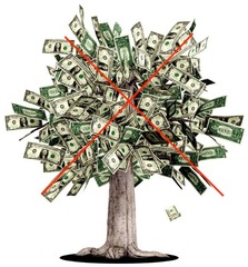 <p>Гроші не ростуть на деревах. </p><p>Money is limited and shouldn't be wasted.</p><p>Example: "Stop buying things you don't need—money doesn't ______ on ______."</p>