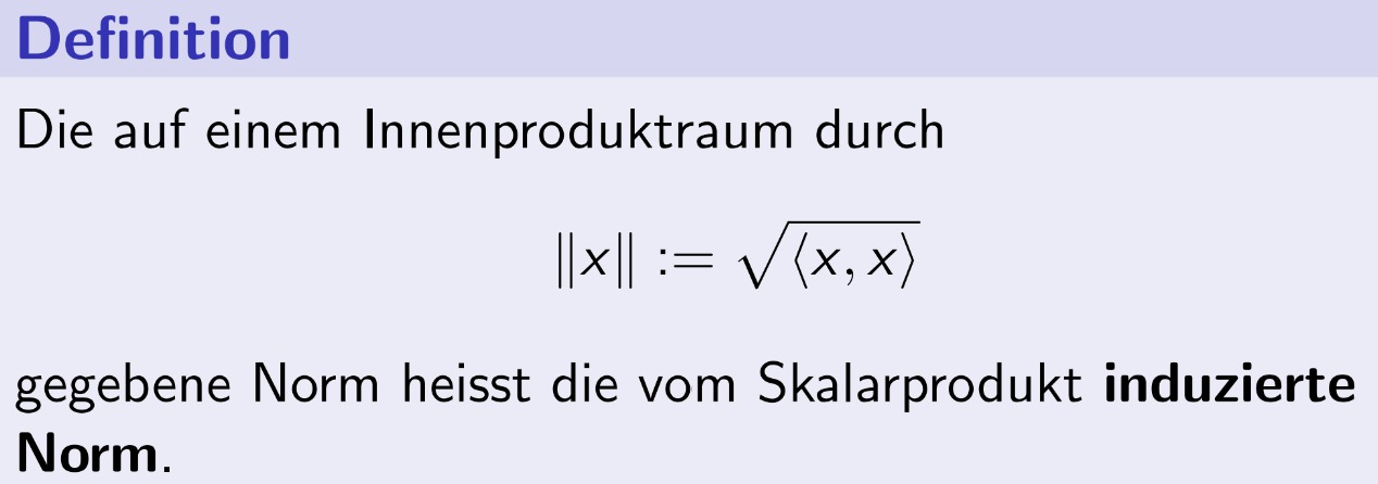 <p>Mit jedem Skalarprodukt hat man auch automatisch eine Norm. Nähmlich die Induzierte Norm.</p>