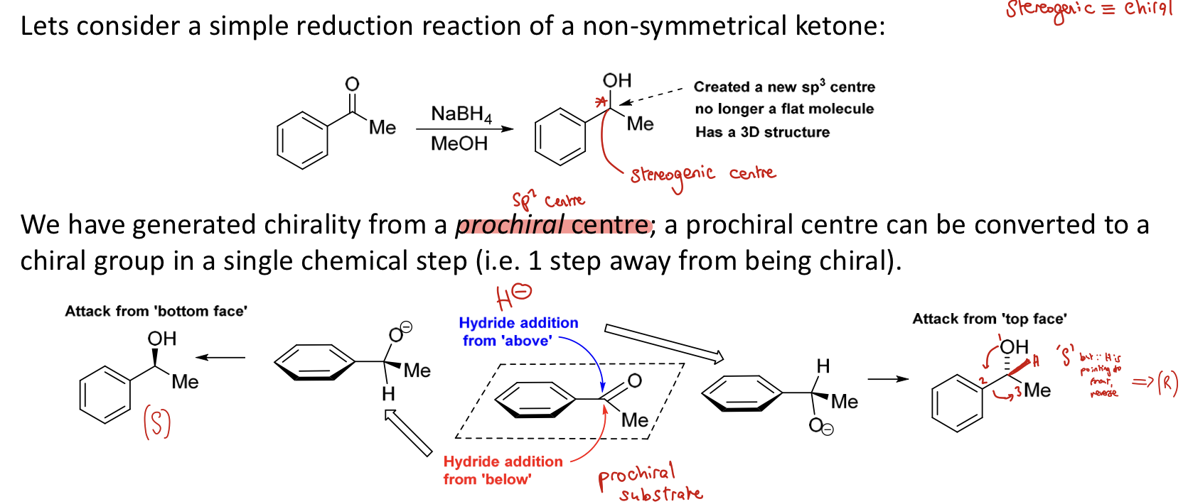 <p>sp2 centre that can be converted into a chiral group in a single chemical step (1 step away from being chiral)</p><p>e.g. 1 bond forming or 1 transformation</p>
