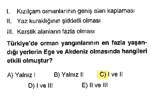 <p>I. Kızılçam ormanları (Yanmaya çok meyilli)</p><p>II. Yaz kuraklığı (Aşırı sıcak)</p><p>III. Karstik alanlar (Yer şekli - Alakasız)</p>