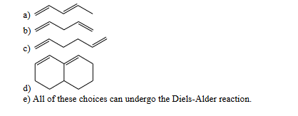 <p>which of these dienes can undergo the diels-alder reaction</p>