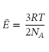 <p>where N<sub>A</sub> → Avagadro’s constant, R → universal gas constant, T → absolute temperature of gas</p>