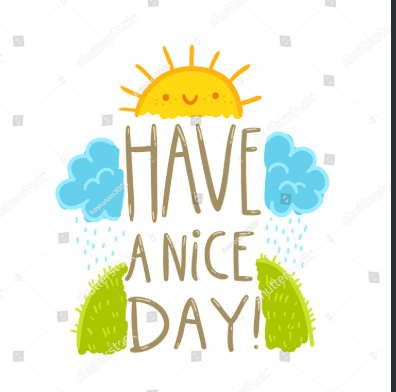 <p>have a good day.</p>
