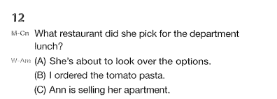 <p><strong>M:</strong> <em>What restaurant did she pick for the department lunch?</em><br>→ <strong>Cô ấy đã chọn nhà hàng nào cho bữa trưa của phòng ban?</strong></p>