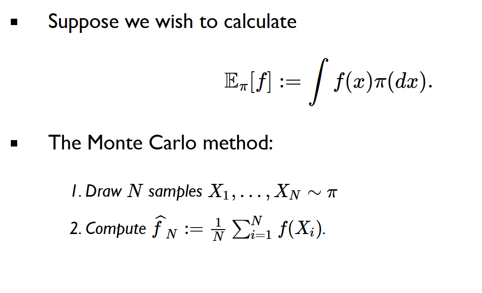 <p>This approach is identical in d-dimensions - so this approach can break the curse of dimensionality.</p><p></p><p>N typically does not need to grow with dimensions, but sampling may (or may not) become more difficult as N increases</p><p></p><p>Monte Carlo works because of the Law of Large Numbers and the Central Limit Theorem, which mean that for large N $$\frac{1}{N} \sum^N_{i=1}f(Xi) \approx \int f(x)\mu(dx)$$ </p>