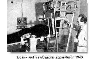 <p>First to apply <strong>ultrasound for medical purposes</strong> in the 1940s; used 2 transducers across the head to image the brain. Images were called <strong>hyperphonograms</strong>.</p>