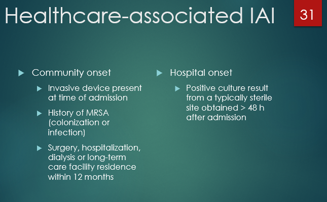 <p>healthcare = obtained >48h after admission</p><p></p><p>community - see attachment</p><p></p>