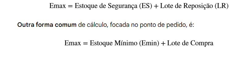 <p>Limite máximo de produtos armazenados para evitar excesso de capital parado e altos custos operacionais.</p><p><strong>Emax = Estoque de Segurança + Lote Comprado.</strong></p>
