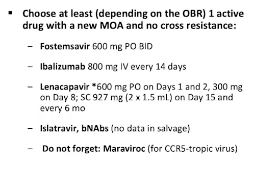 <p>An agent with a novel MOA and no cross resistance, such as the entry inhibitors. </p><p>IM ELF</p>