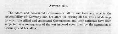 <p>The guilt clause which meant that Germany and it’s allies had to accept full responsibility for starting the war.</p>