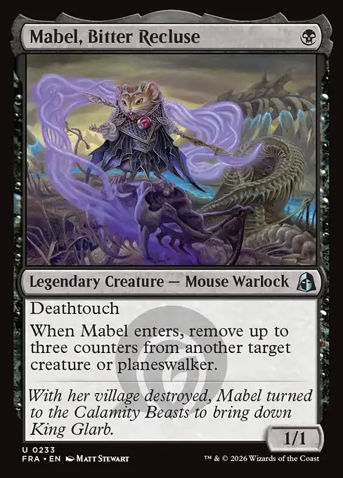 <p>Deathtouch</p><p>When Mabel enters, remove up to three counters from another target creature or planeswalker.</p>