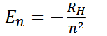 <p>n - energy lever</p><p>R<sub>H</sub> = 2.179 × 10<sup>-18</sup>J</p>
