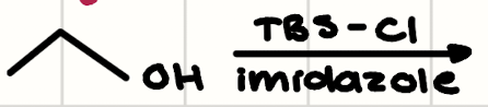 <p>(Alcohol) + (TBS-Cl/Imidazole)</p>