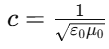 <p><span>c = 1/ rt(<em>ε</em>0*μ0)</span></p>