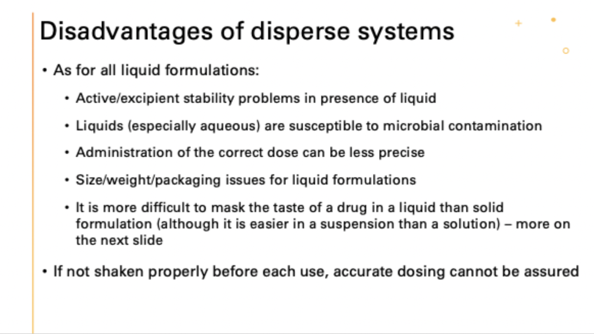 <p>disadvantages of disperse systems</p>