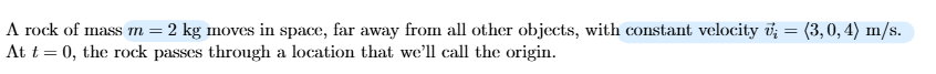 <p>Where in space was the rock three minutes before it passed through the origin?</p>