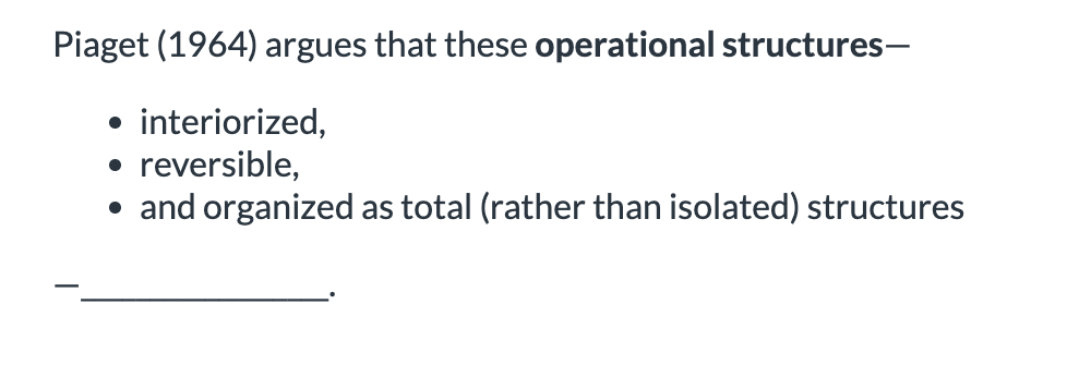 <ol><li><p>emerge around young adulthood </p></li><li><p>constitute the basis of knowledge, the natural psychological reality </p></li></ol><p></p>