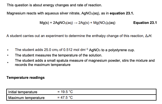 <p><strong>At the end of the experiment, the student adds a few drops of aqueous sodium chloride to the reaction mixture in the polystyrene cup to test whether all the aqueous silver nitrate has reacted. Explain how the results would show whether all the aqueous silver nitrate has reacted. Include an equation with state symbols in your answer. (2 marks)</strong></p>