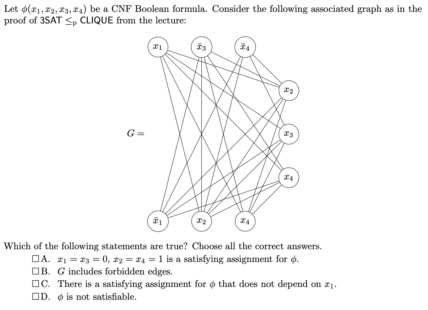 <p>Can be multiple correct or none</p>