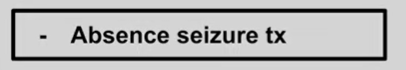 <p>Absence seizures sux Steven<br>bc it has a side effect of stevens-johnsons<br>MOA = decrease T-type calcium</p>