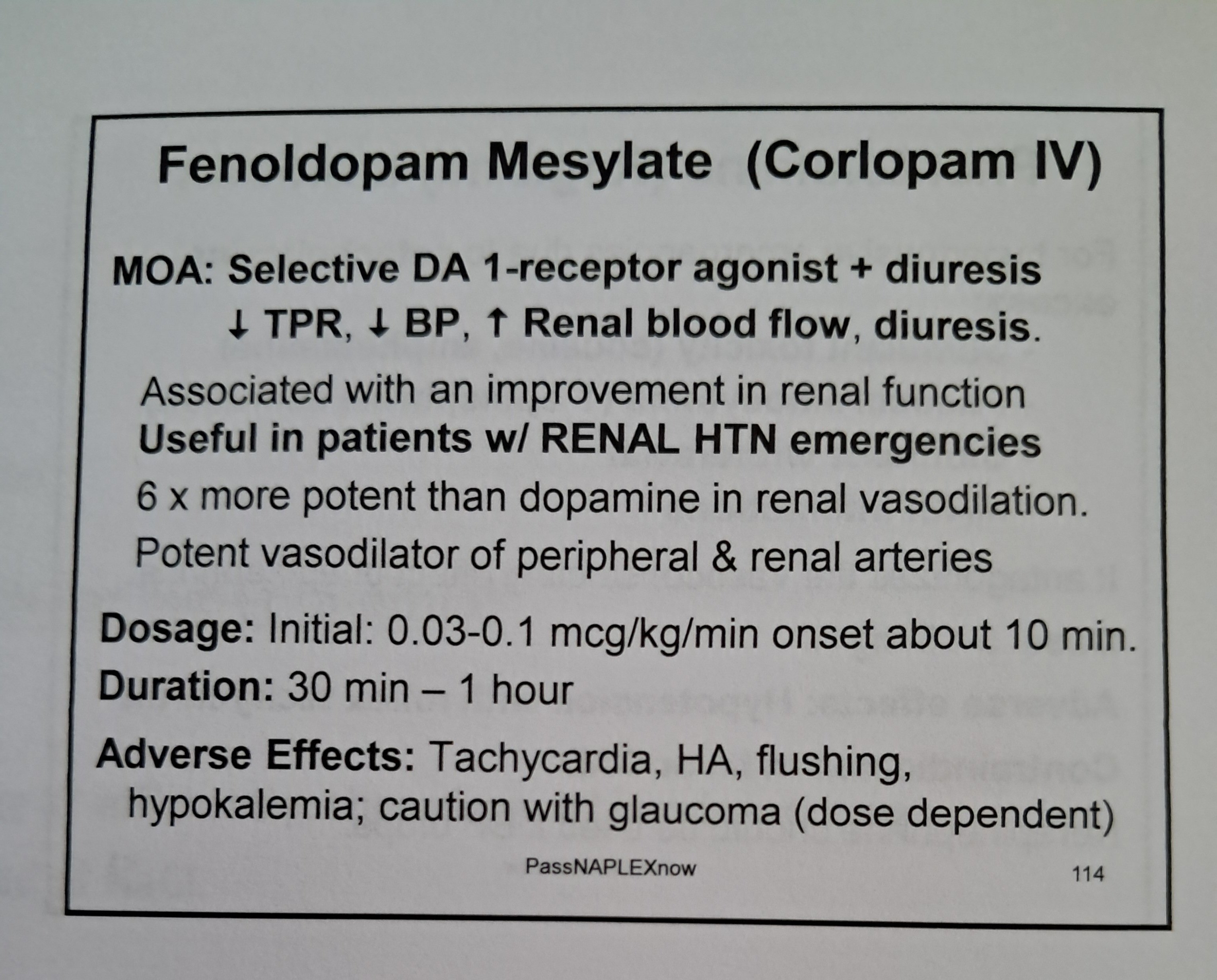 <p><strong>Fenol</strong>dopam <strong>(Corl</strong>opam) </p><p>IV <strong>dopamine-1 (D1) receptor agonist</strong>, only for <strong>hypertensive emergencies</strong></p><p><strong>Renal hypertensive emergencies</strong> → selectively dilates renal arteries to increase <strong>renal blood flow</strong> and urine output</p><p>Avoid in <strong>glaucoma</strong> (severe risk of increased <strong>intraocular pressure)</strong>.</p><p>Check for <strong>sulfite allergy</strong> and aggressively monitor for <strong>hypokalemia</strong> </p>