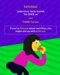<p>(adj.) stupid or foolish in a self-satisfied way</p>