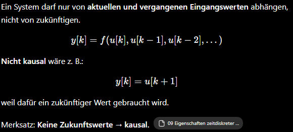<p>Kausalität bezeichnet in der Signalverarbeitung die Eigenschaft eines Systems, bei dem die Ausgabe zu jedem Zeitpunkt nur von den aktuellen und vergangenen Eingaben abhängt, jedoch nicht von zukünftigen Eingaben. </p>