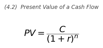 <p>PV = \dfrac{C}{(1+r)^n}</p>