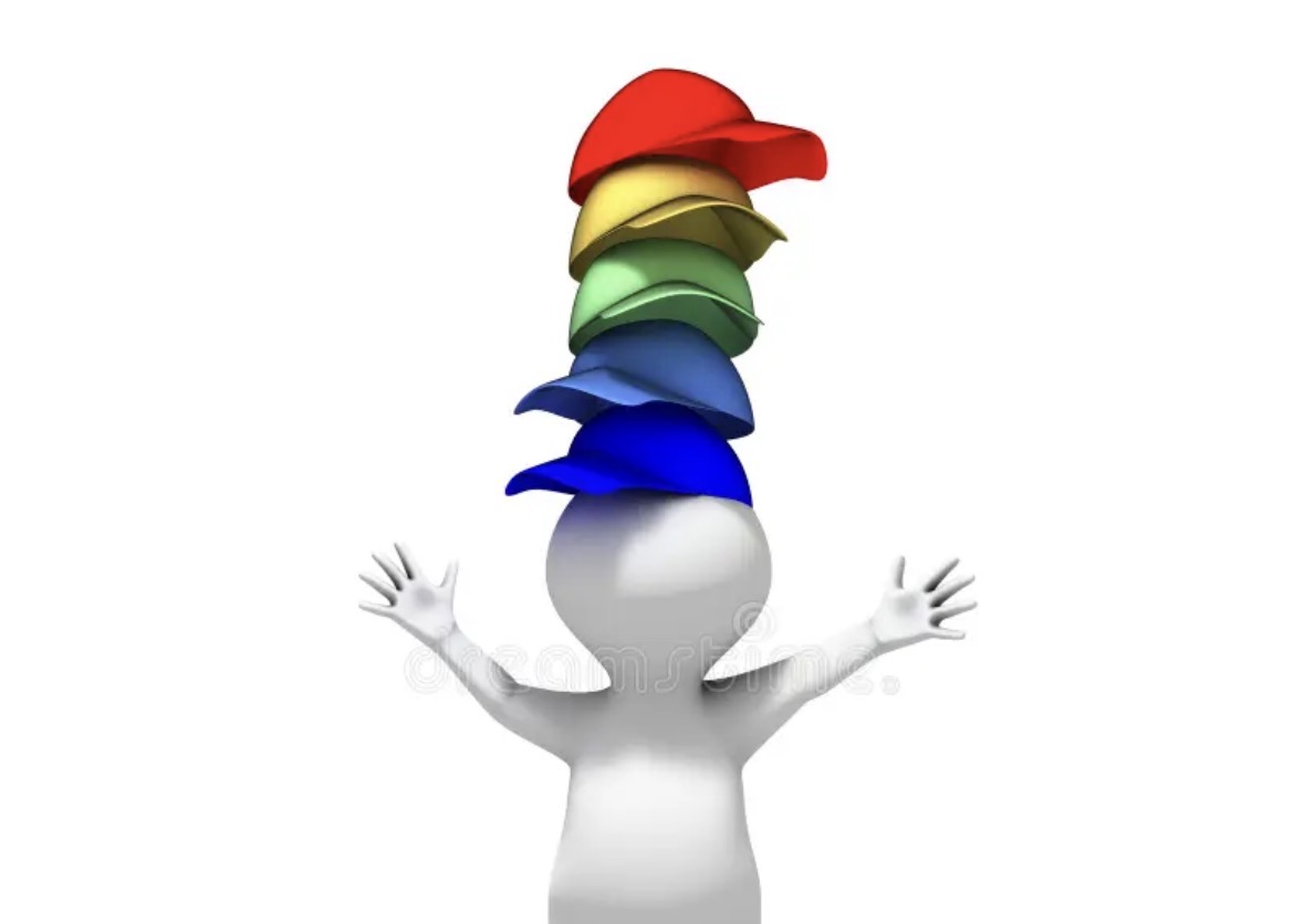 <p>To wear many hats </p>