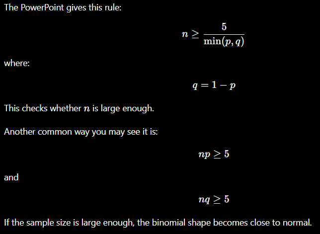 <p>When <strong>np ≥ 5</strong> and <strong>nq ≥ 5</strong></p>