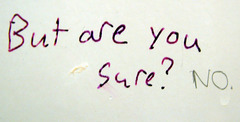 <p>to be sure</p>