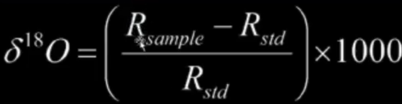 <ul><li><p>where R = ¹⁸O/¹⁶O</p></li><li><p>Delta (δ) values are reported in per mil (‰)</p></li><li><p>δ – Change in amount of isotope of interest relative to a standard (std).</p></li><li><p>Per mil refers to per thousand so 1 per mil (‰) is equal to 0.1 % (this is why we multiply by 1000)</p></li><li><p>Each isotope has its own standard (std) - oxygen uses V-SMOW</p></li></ul><p></p>