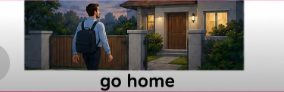 <p>Go home</p>
