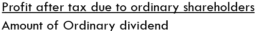 <p>Profit after tax divided by dividends</p>