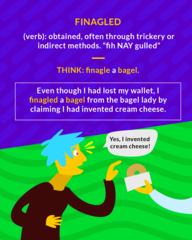 <p>to use trickery to get what one wants</p>