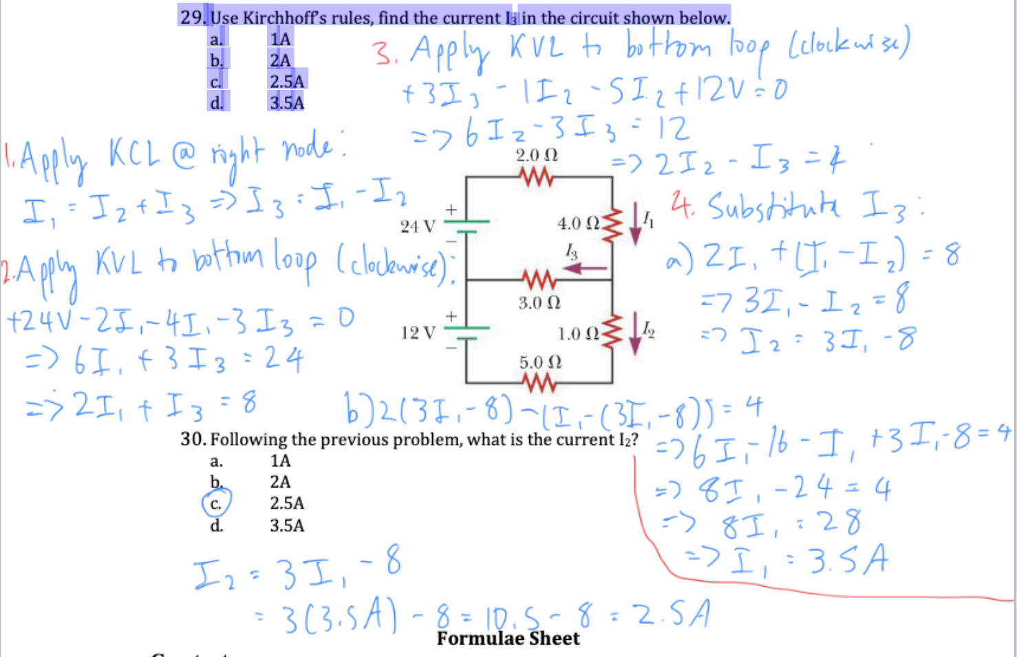 <p>I<sub>2</sub> = 3I<sub>1</sub> - 8</p><p>= 3 (3.5A) - 8</p><p>= 10.5 - 8</p><p><strong>= 2.5A</strong></p>