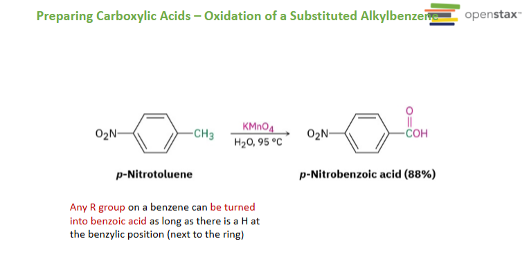 <p>If you have:</p><p>benzene—R</p><p>and the benzylic carbon has:</p><p>at least ONE H</p><p>Strong oxidation can convert the entire side chain into:</p><p>benzene—COOH</p><p>So:</p><p>Alkylbenzene → benzoic acid</p>