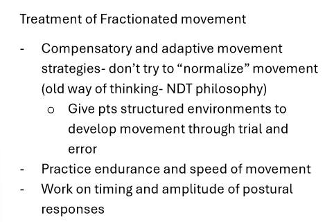 <p>Work on compensatory/adaptive strategies </p><p>Practice endurance &amp; speed of mvmt &amp;timing &amp; amplitude of postural responses</p>