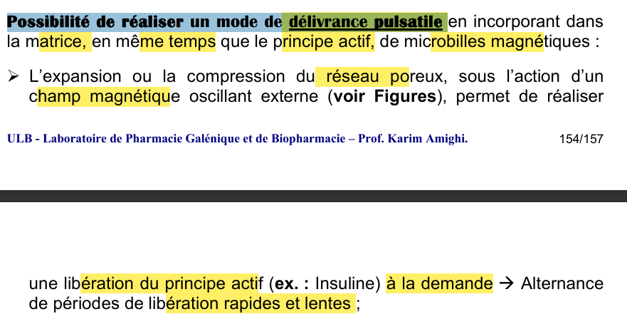 <p>standardiser pour avoir des libération même quand on met champs magnétique (reproductibilité!!!)</p><p></p><p>Ø Possibilité de réaliser des dispositifs magnétiques, de forme hémisphérique (anneau aimanté à l’intérieur de la matrice), à libération (pseudo) ordre 0, afin d’éviter la diminution de la libération du principe actif avec le temps ;</p>