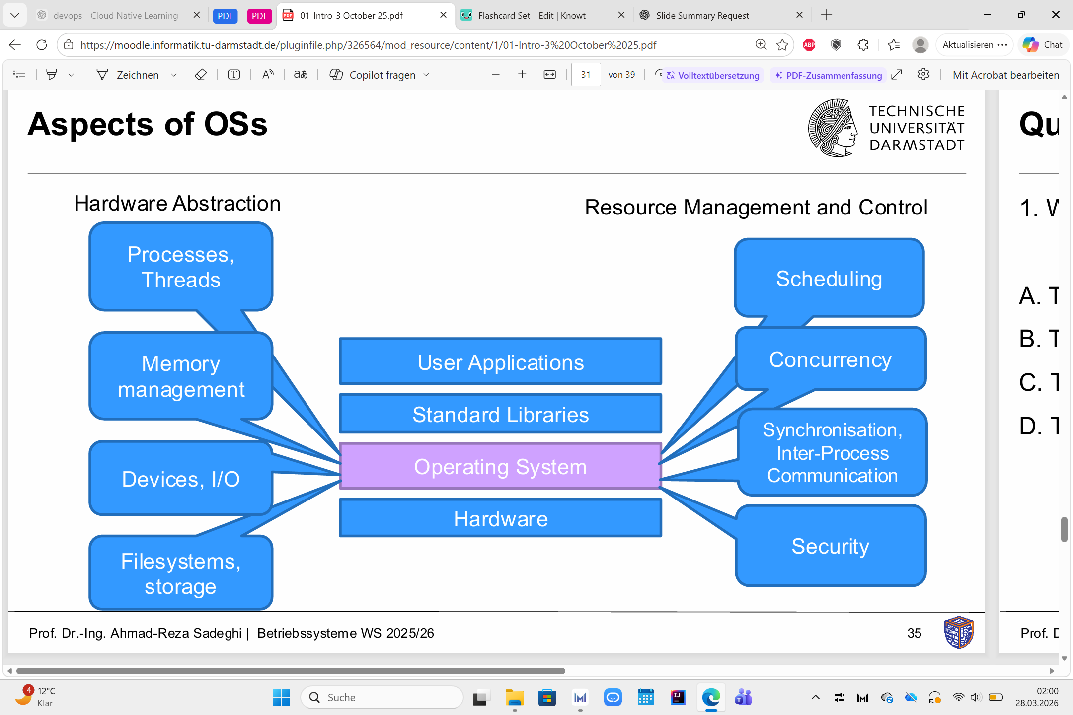 <ul><li><p><strong>hardware abstraction:</strong></p><ul><li><p>processes / threads</p></li><li><p>memory management</p></li><li><p>devices / I/O</p></li><li><p>file systems / storage</p></li></ul></li><li><p><strong>resource management and control:</strong></p><ul><li><p>scheduling</p></li><li><p>concurrency</p></li><li><p>synchronization / inter-process communication</p></li><li><p>security</p></li></ul></li><li><p>OS sits between <strong>applications/libraries</strong> and <strong>hardware</strong></p></li></ul><p></p>