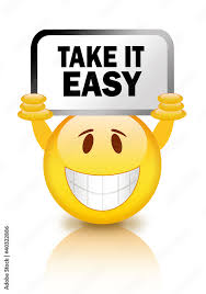<p><span>take it easy</span></p>