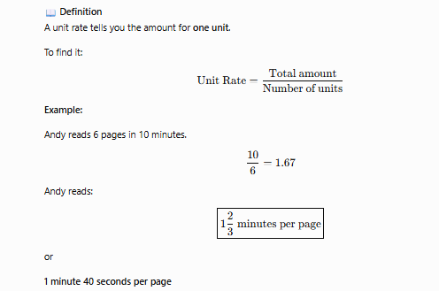 <p>A unit rate tells you the amount for <strong>one unit</strong>.</p><p><strong>Memory Trick</strong></p><blockquote><p><strong>"Unit means one—divide to find the rate done."</strong></p></blockquote><p></p>