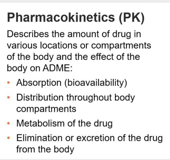 <p>PK: The study of how the body affects the drug</p>