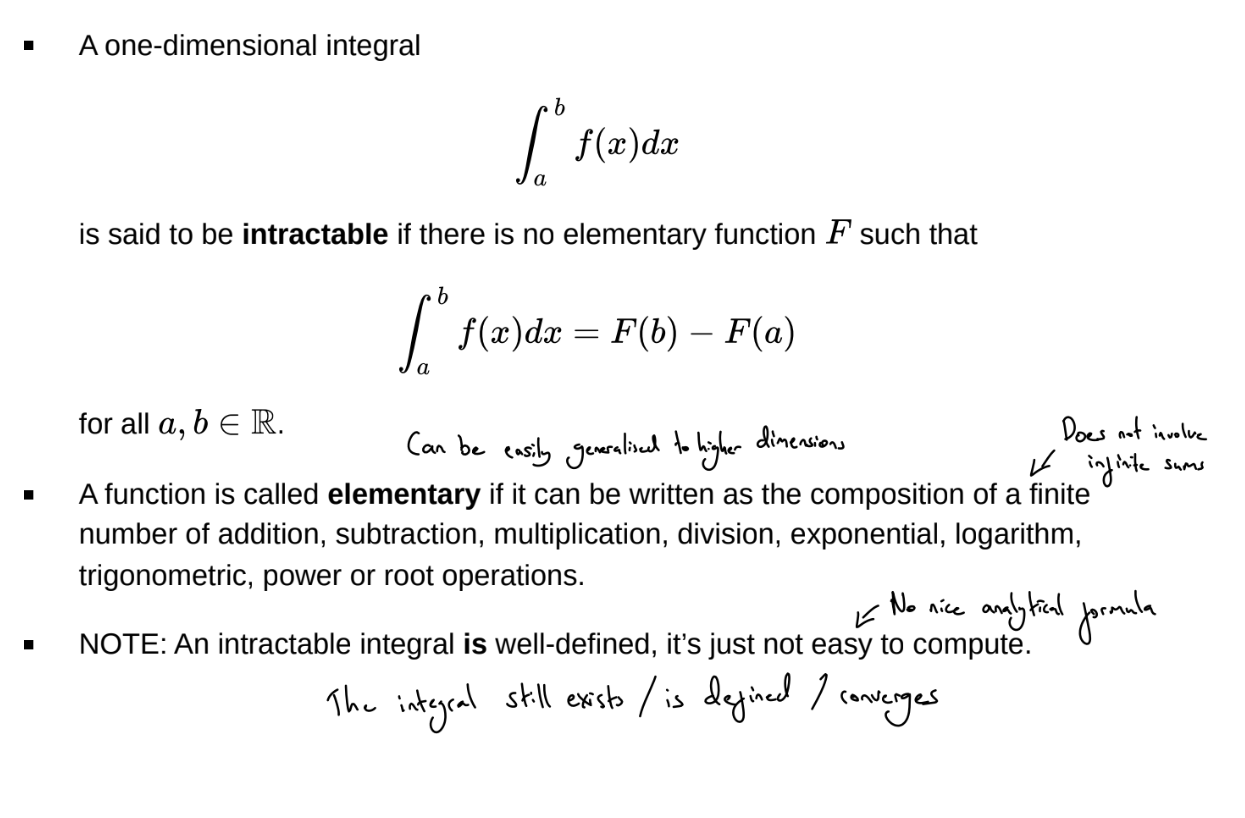 <p>We may also have a tractable but expensive integral or sum: we call this computationally intractable</p>