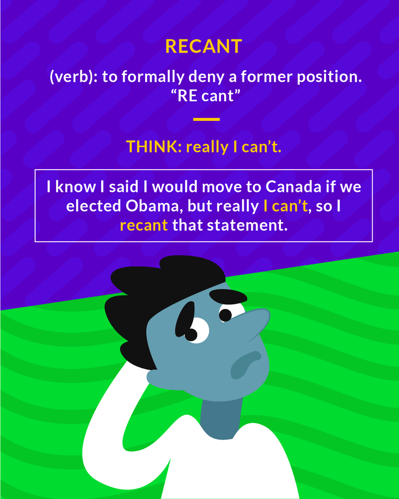 <p>(v.) to withdraw a statement or belief to which one has previously been committed, renounce, retract</p><p>(verb) to formally deny a former position</p><p>(verb) to withdraw a previously stated belief or statement.</p>
